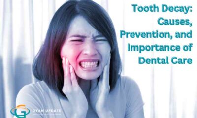 Understanding Tooth Decay: Causes, Prevention, and Importance of Dental Care