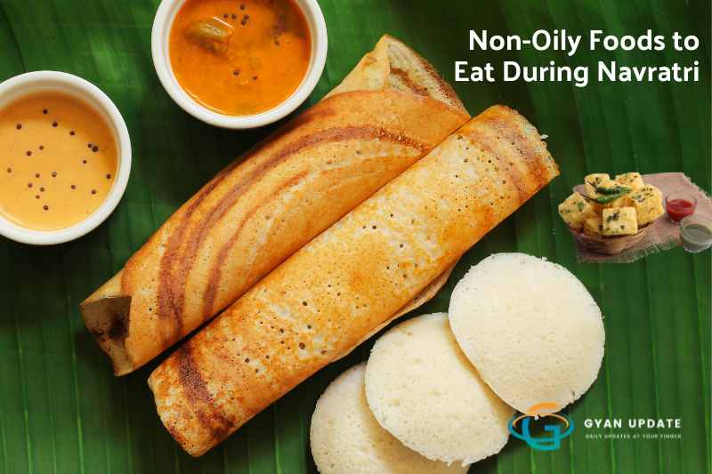 Non-Oily Foods to Eat During Navaratri