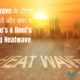 Heatwave के दौरान क्या करें और क्या न करें (Do's & Dont's During Heatwave)