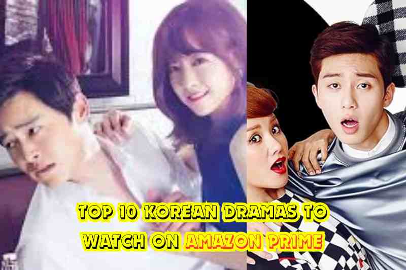 Top 10 Korean Dramas to Watch on Amazon Prime