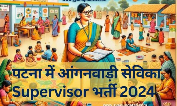 patna anganwadi sevika supervisor vacancy