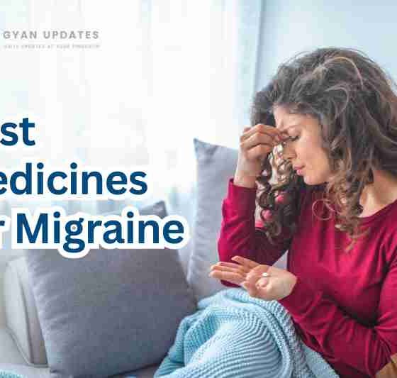 Best Medicines for Migraine