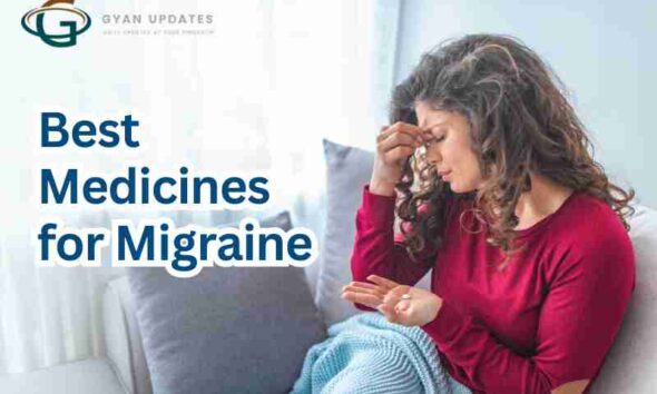 Best Medicines for Migraine