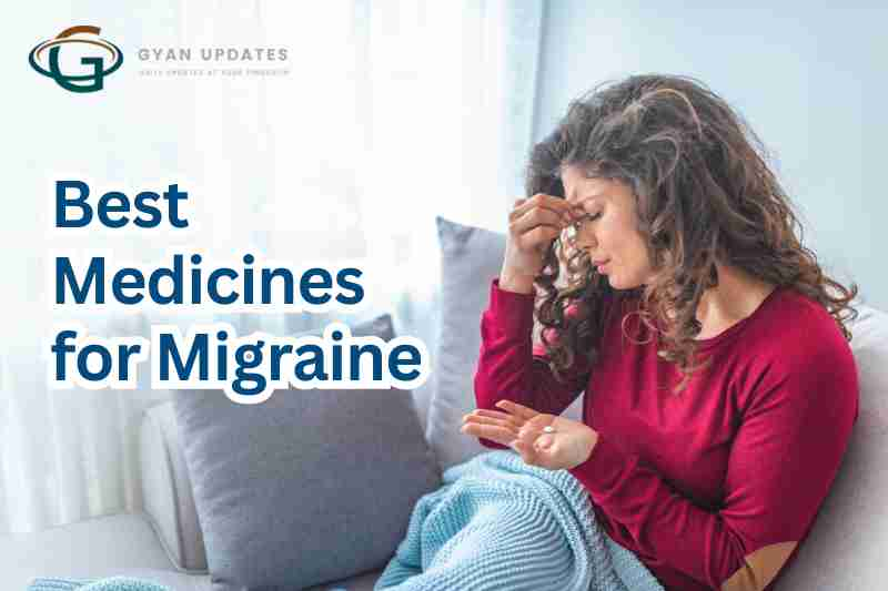 Best Medicines for Migraine