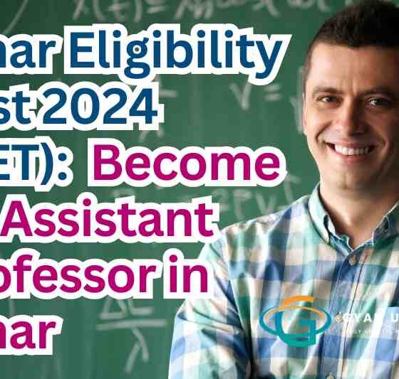 Bihar Eligibility Test 2024 (BET): Become an Assistant Professor in Bihar