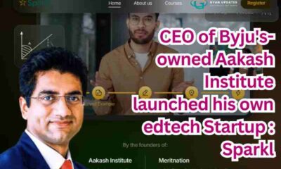 CEO of Byju's-owned Aakash Institute launched his own edtech Startup : Sparkl