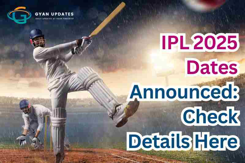 IPL 2025 Dates Announced: Check Details Here