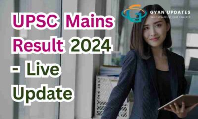 UPSC Mains Result 2024 - Live Update