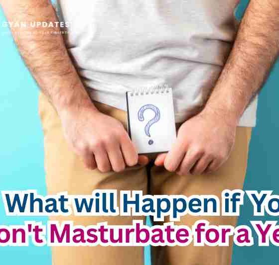 What will Happen if You Don't Masturbate for a Year?