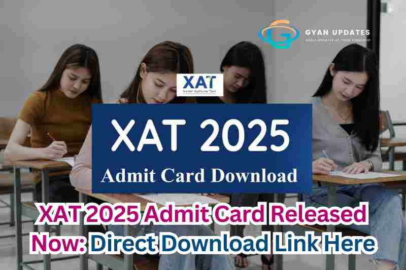 XAT 2025 Admit Card Released Now: Direct Download Link Here