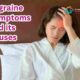 Migraine Symptoms and its Causes