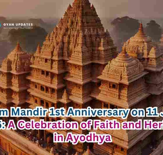 Ram Mandir 1st Anniversary on 11 Jan 2025: ​​A Celebration of Faith and Heritage in Ayodhya