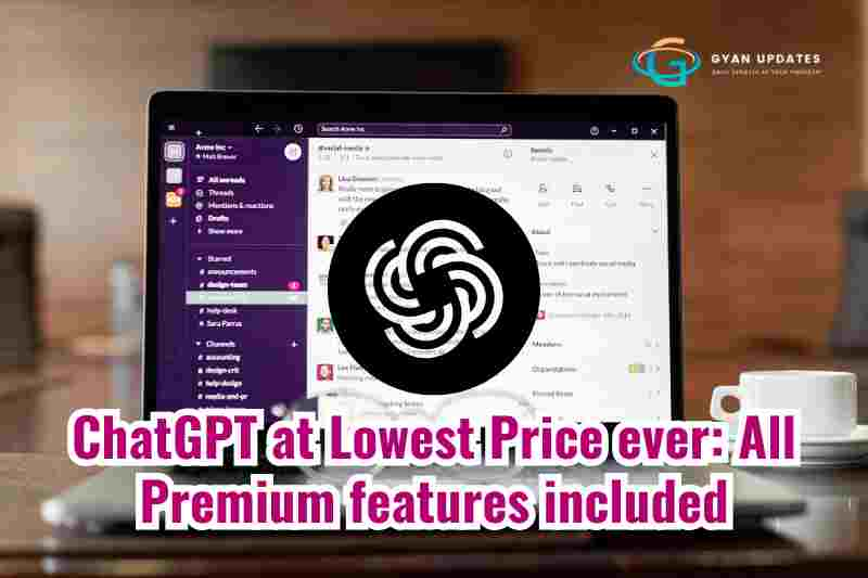 ChatGPT at Lowest Price ever: All Premium features included