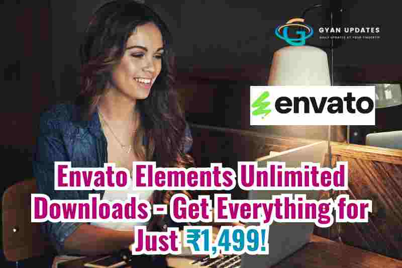 Envato Elements Unlimited Downloads - Get Everything for Just ₹1,499!